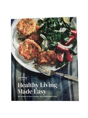 Thrive Market Healthy Living Made Easy Paperback Full Color Cookbook Cooking